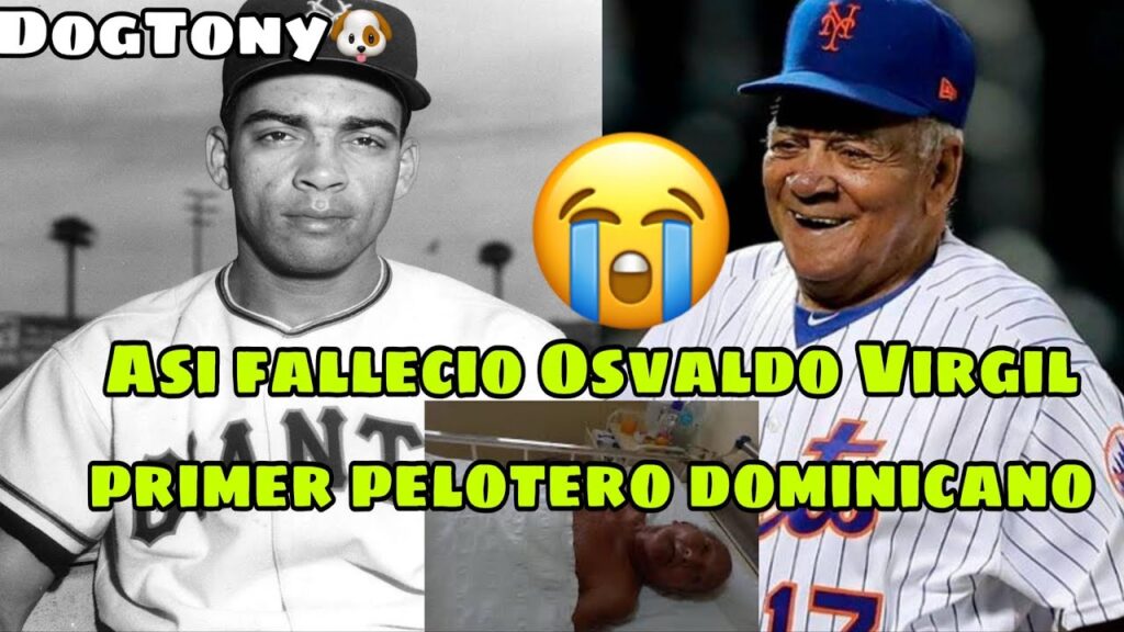 FALLECIO OSVALDO VIRGIL PRIMER PELOTERO DOMINICANO