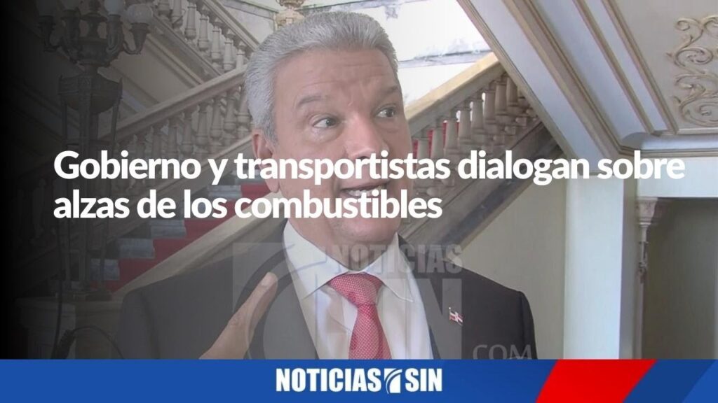 GOBIERNO DIALOGA CON TRANSPORTISTAS SOBRE COMBUSTIBLE